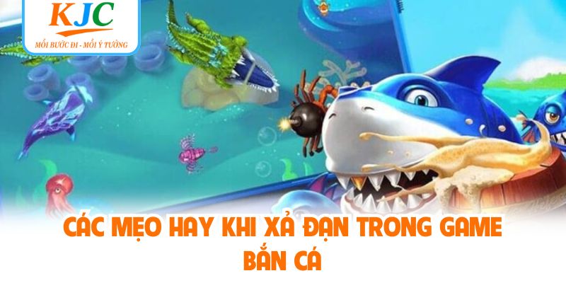 Các mẹo hay khi xả đạn trong game bắn cá